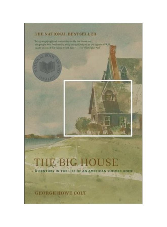The Big House : A Century In The Life Of An American Summer Home paperback english - 23-Nov-04 