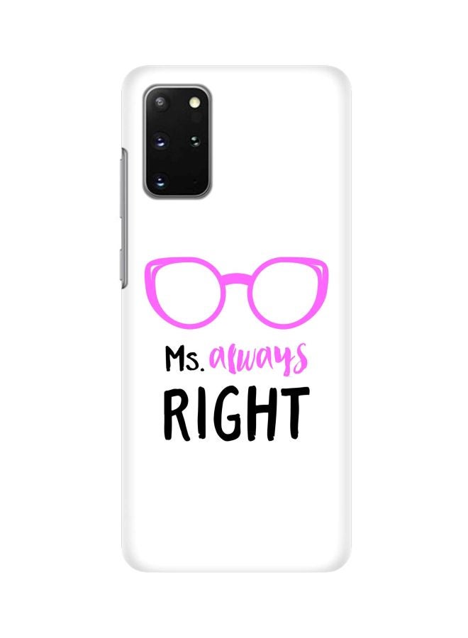 Classic Series Printed Slim Case For Samsung Galaxy S20+ Ms. Always Right