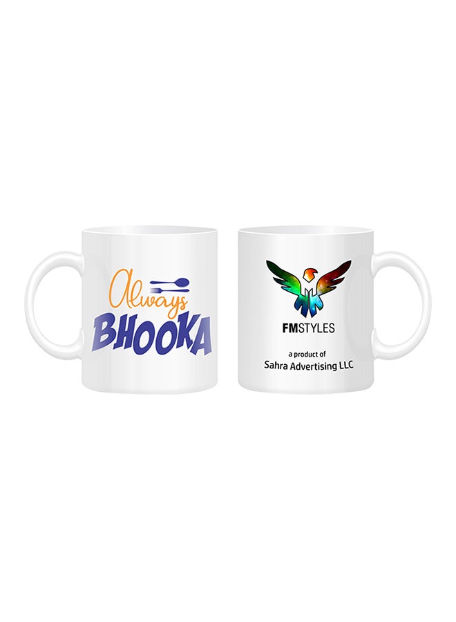 FMSTYLES Always Bhooka Printed Mug White  - Image 1