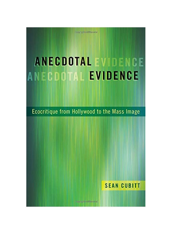 Anecdotal Evidence : Ecocritiqe From Hollywood To The Mass Image paperback english - 15 March 2020