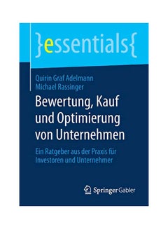Bewertung, Kauf Und Optimierung Von Unternehmen: Ein Ratgeber Aus Der Praxis Fur Investoren Und Unternehmer paperback german - 11 March 2020