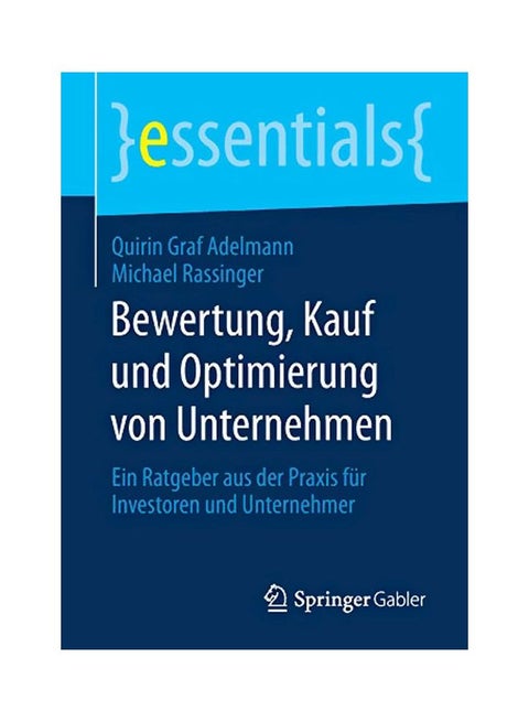 Bewertung, Kauf Und Optimierung Von Unternehmen: Ein Ratgeber Aus Der Praxis Fur Investoren Und Unternehmer paperback german - 11 March 2020