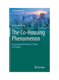 The Co-Housing Phenomenon: Environmental Alliance In Times Of Changes Hardcover English by Emanuele Giorgi - 29 January 2020 - v1582213206/N34903612A_1