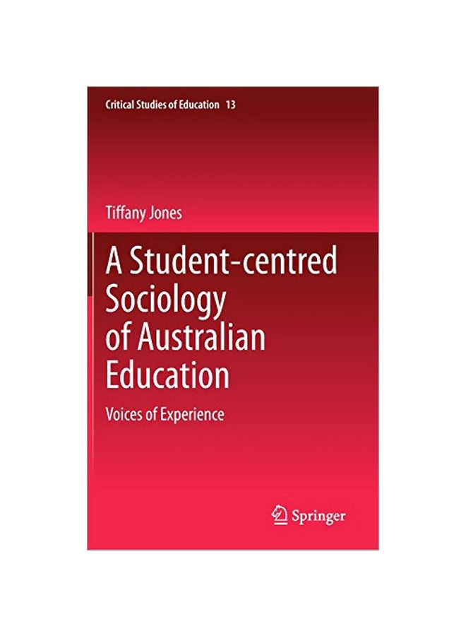 A Student-Centred Sociology Of Australian Education: Voices Of Experience hardcover english - 29 February 2020 