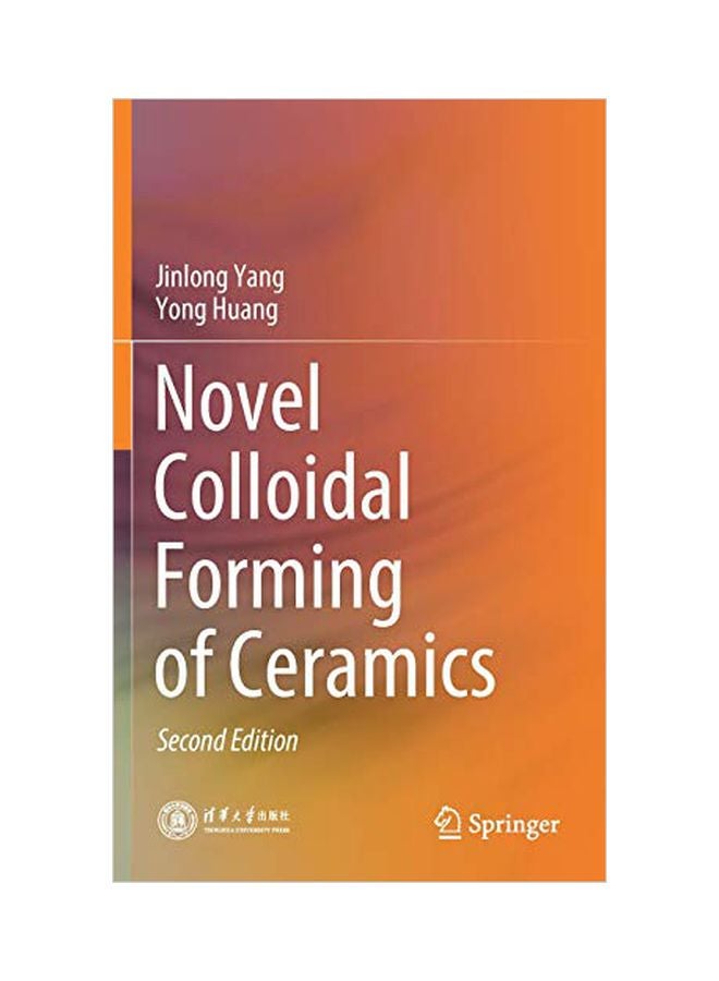 Novel Colloidal Forming Of Ceramics Hardcover English by Jinlong Yang - 29 January 2020