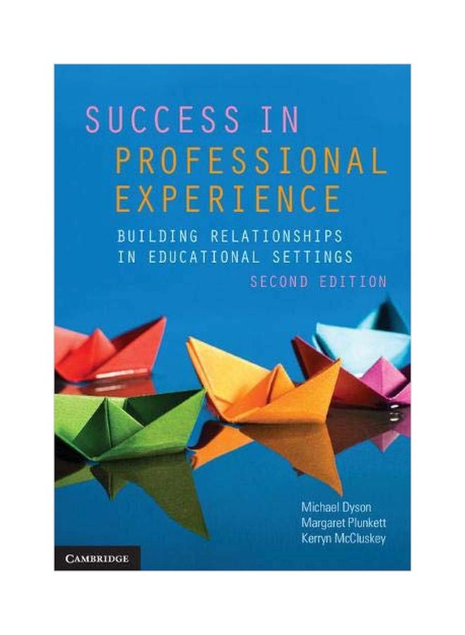 Success In Professional Experience: Building Relationships In Educational Settings paperback english - 01 February 2020