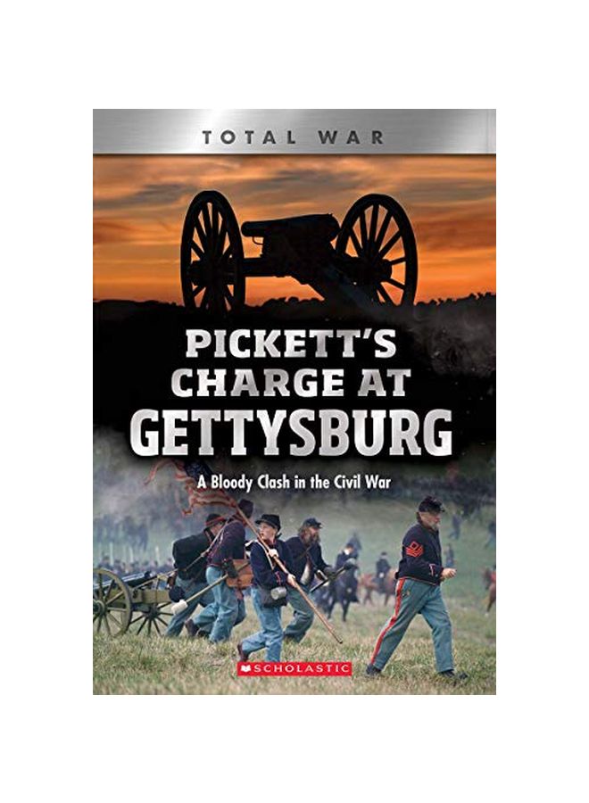 Pickett's Charge At Gettysburg: A Bloody Clash In The Civil War paperback english - 04 February 2020 