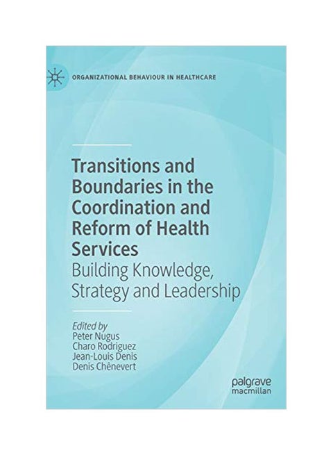 Transitions And Boundaries In The Coordination And Reform Of Health Services Hardcover English - 30 January 2020
