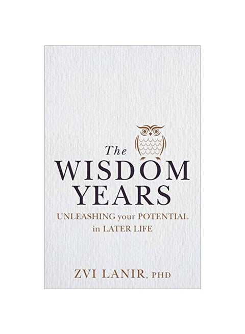 The Wisdom Years: Unleashing Your Potential In Later Life paperback english - 11 February 2020