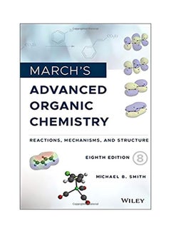 March's Advanced Organic Chemistry: Reactions Mechanisms And Structure hardcover english - 13 April 2020 - v1582217272/N34902592A_1