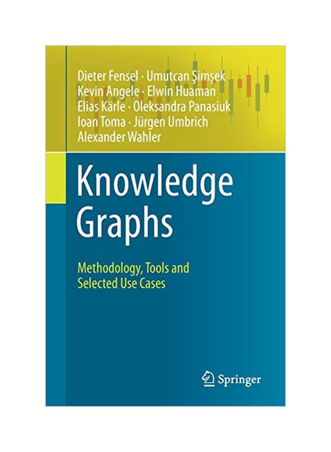 Knowledge Graphs: Methodology, Tools And Selected Use Cases paperback english - 06 March 2020