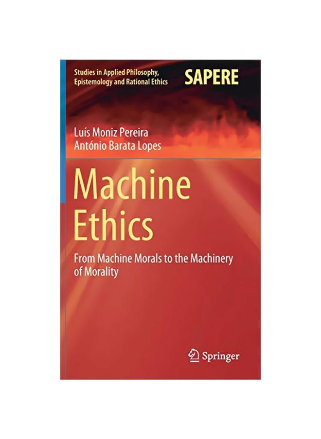 Machine Ethics: From Machine Morals To The Machinery Of Morality hardcover english - 23 January 2020 