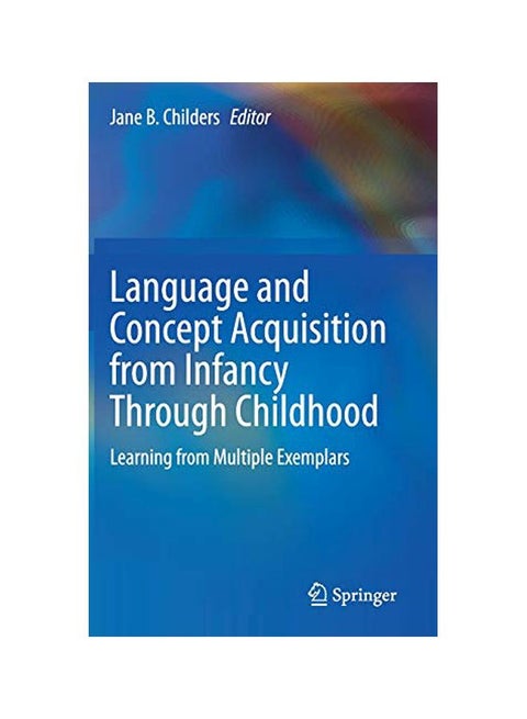 Language And Concept Acquisition From Infancy Through Childhood: Learning From Multiple Exemplars hardcover english - 28 March 2020