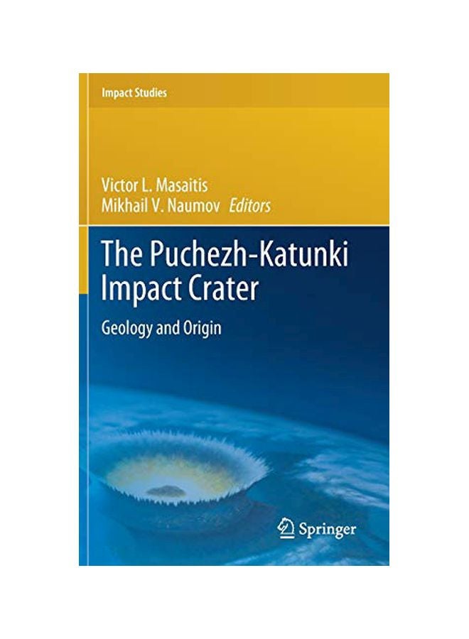 The Puchezh-Katunki Impact Crater: Geology And Origin hardcover english - 06 February 2020 