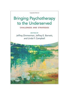 Bringing Psychotherapy To The Underserved: Challenges And Strategies paperback english - 10 February 2020 