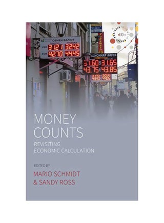 Money Counts: Revisiting Economic Calculation Hardcover English by Schmidt, Mario - 17 January 2020 - v1582218887/N34901433A_1