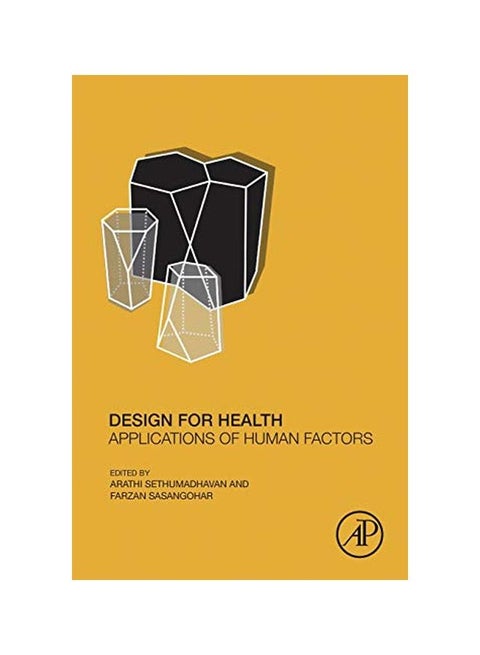 Design For Health : Applications Of Human Factors Paperback English by Arathi Sethumadhavan - 03 February 2020