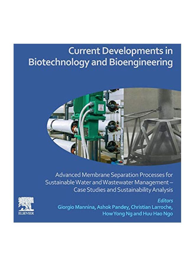 Current Developments In Biotechnology And Bioengineering: Advanced Membrane Separation Processes For Sustainable Water And Wastewater Management paperback english - 17 February 2020 