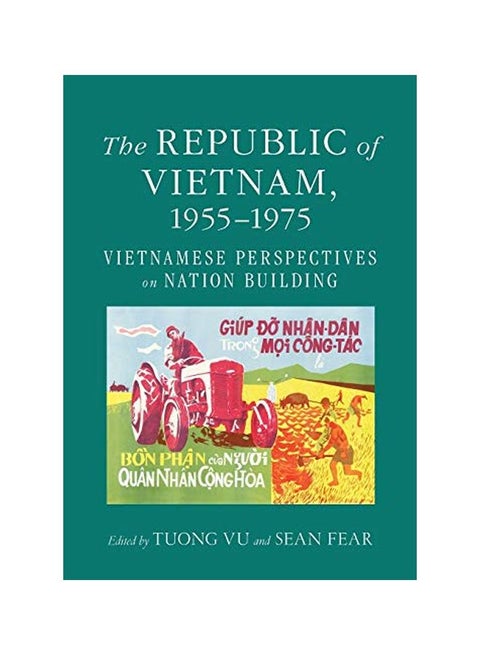 The Republic Of Vietnam, 1955-1975 : Vietnamese Perspectives On Nation Building paperback english - 15 January 2020