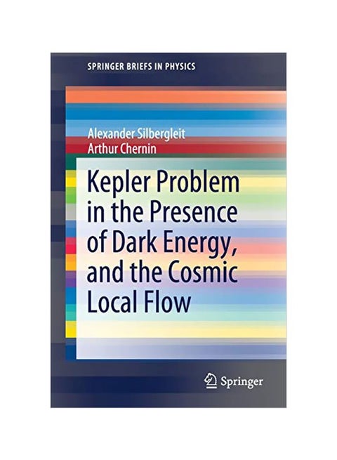 Kepler Problem In The Presence Of Dark Energy, And The Cosmic Local Flow paperback english - 07 February 2020