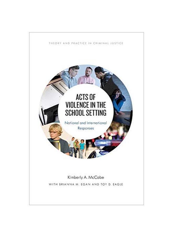 Acts Of Violence In The School Setting: National And International Responses paperback english - 01 March 2020