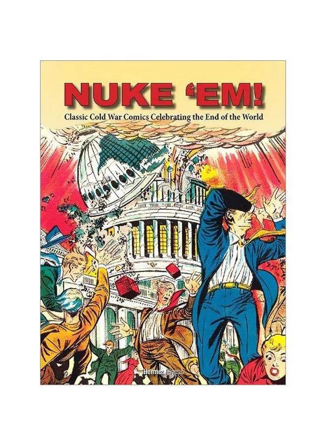 Nuke 'em!: Classic Cold War Comics Celebrating The End Of The World hardcover english - 21 January 2020