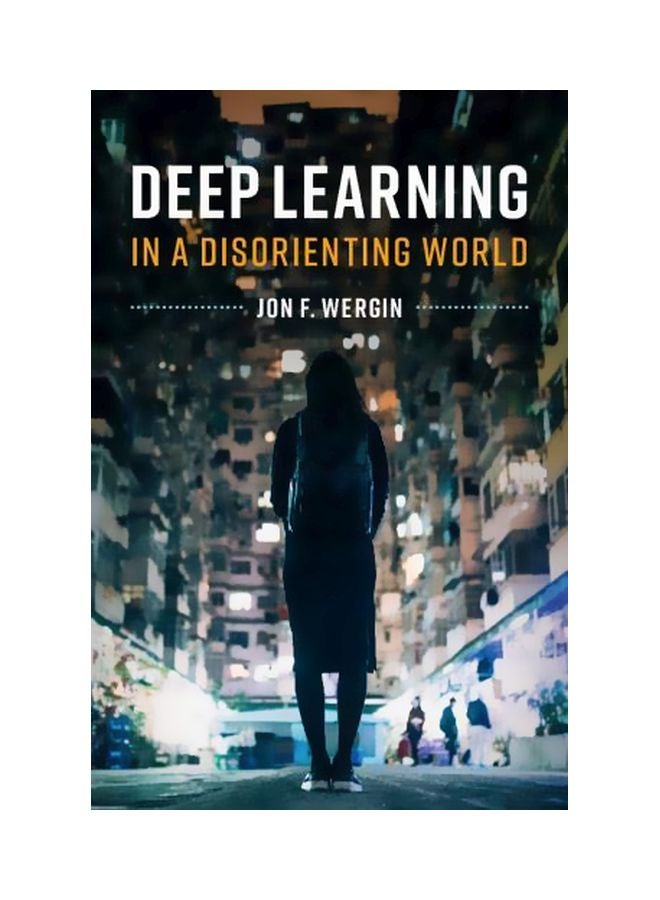 Deep Learning In A Disorienting World hardcover english - 31 January 2020