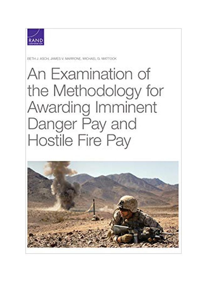 An Examination Of The Methodology For Awarding Imminent Danger Pay And Hostile Fire Pay Paperback English by Beth J. Asch - 15 January 2020 