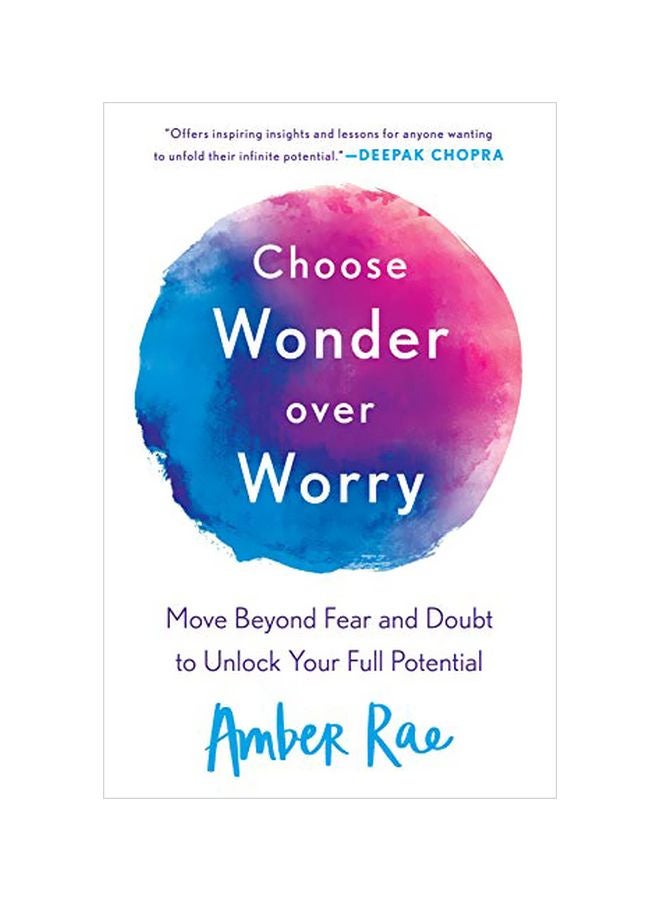 Choose Wonder Over Worry: Move Beyond Fear And Doubt To Unlock Your Full Potential paperback english - 14 January 2020 