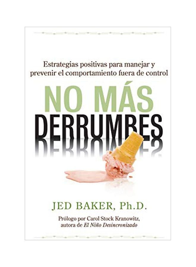 No More Meltdown : Positive Strategies To Manage And Prevent Out-of-control Behavior paperback spanish - 30 January 2020 