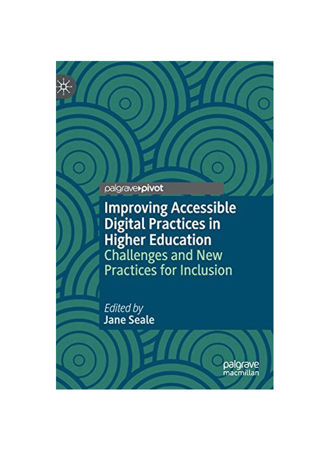 Improving Accessible Digital Practices In Higher Education: Challenges And New Practices For Inclusion hardcover english - 14 January 2020
