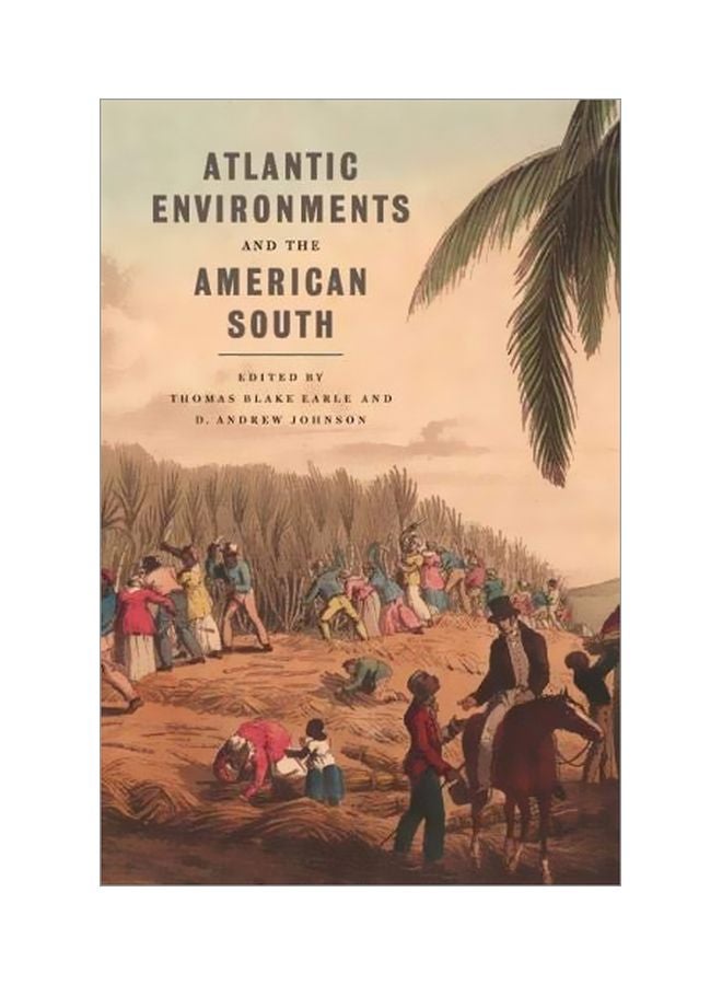 Atlantic Environments And The American South Hardcover English by Earle, Thomas Blake - 30-03-2020