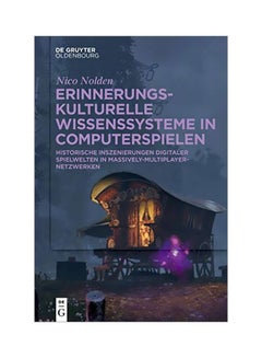 Geschichte Und Erinnerung in Computerspielen: Erinnerungskulturelle Wissenssysteme hardcover german - 01-02-2020 