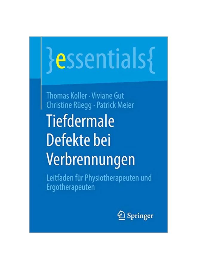 Tiefdermale Defekte Bei Verbrennungen: Leitfaden Für Physiotherapeuten Und Ergotherapeuten paperback german - 13-01-2020 