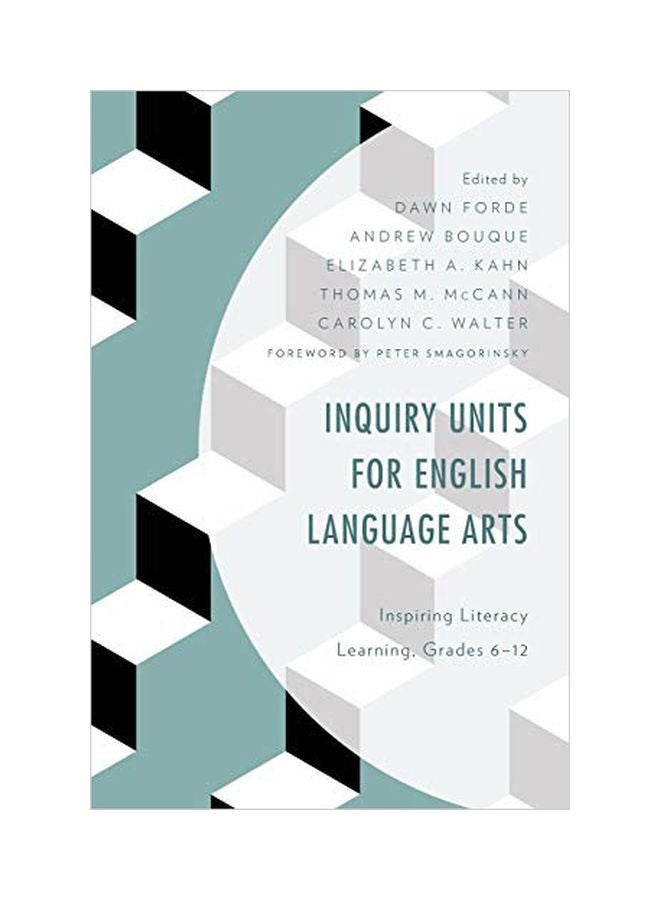 Inquiry Units For English Language Arts: Inspiring Literacy Learning, Grades 6-12 paperback english - 15 March 2020