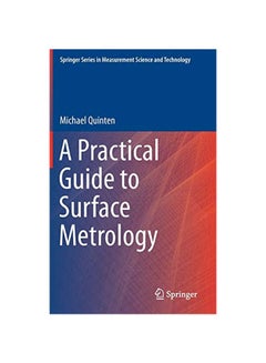 A Practical Guide To Surface Metrology: Springer Measurement Science And Technology Hardcover English by Michael Quinten - 29 January 2020 