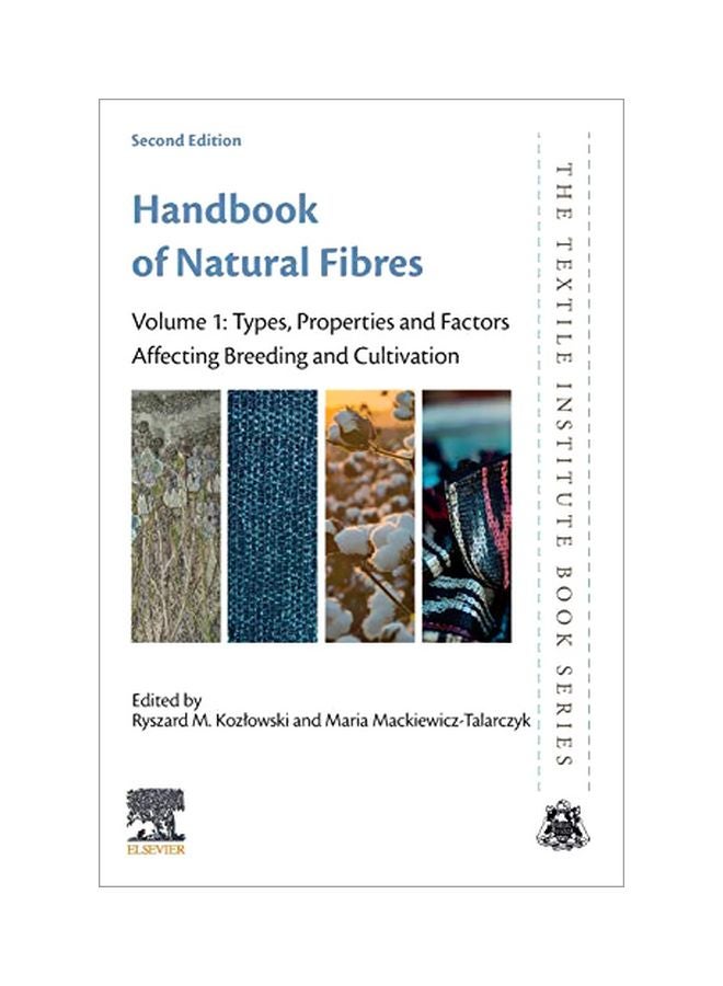 Handbook Of Natural Fibres: Volume 1: Types, Properties And Factors Affecting Breeding And Cultivation Paperback English - 10 February 2020 
