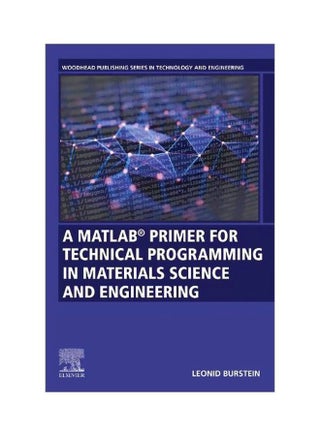 A Matlab(r) Primer For Technical Programming For Materials Science And Engineering paperback english - 02 March 2020 - v1582525343/N34904875A_1