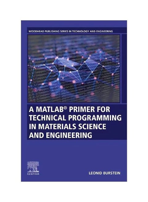 A Matlab(r) Primer For Technical Programming For Materials Science And Engineering paperback english - 02 March 2020