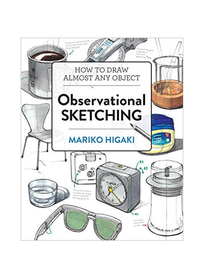 Observational Sketching : Hone Your Artistic Skills By Learning How To Observe And Sketch Everyday Objects paperback english - 07 April 2020