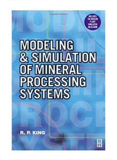 Modeling And Simulation Of Mineral Processing Systems: R. Peter King hardcover english - 37196