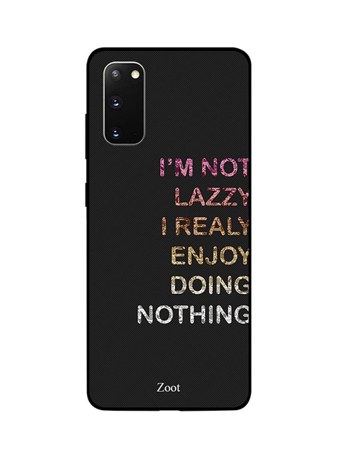 Zoot Skin Case Cover -for Samsung Galaxy S20 I Am Not Lazy I Am Not Lazzy