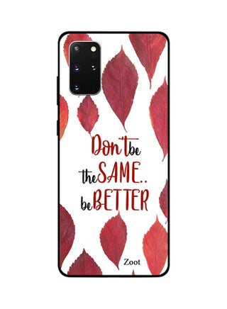 Skin Case Cover -for Samsung Galaxy S20 Plus Don't Be The Same Be Better Don't Be The Same Be Better - v1582541255/N34879560A_1