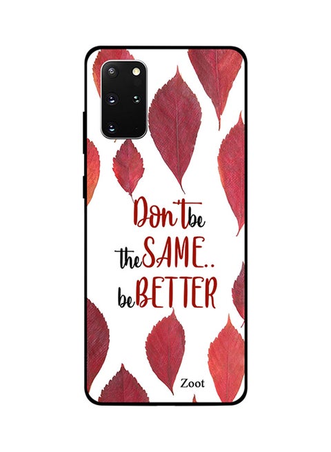 Skin Case Cover -for Samsung Galaxy S20 Plus Don't Be The Same Be Better Don't Be The Same Be Better