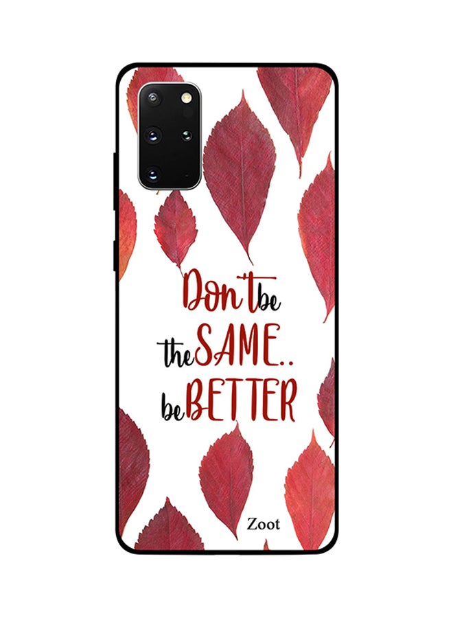 Zoot - Skin Case Cover -for Samsung Galaxy S20 Plus Don't Be The Same Be Better Don't Be The Same Be Better - Image 1