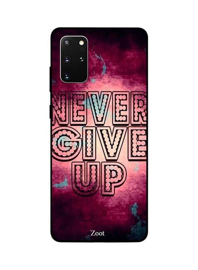 Zoot Skin Case Cover -for Samsung Galaxy S20+ Never Give Up Never Give Up