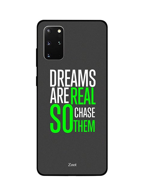 Skin Case Cover -for Samsung Galaxy S20 Plus Dreams Are Real So Chase Them Dreams Are Real So Chase Them