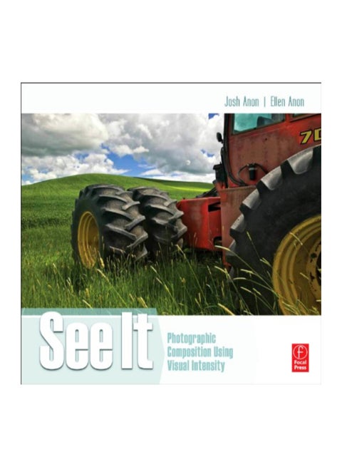 See It Photographic Composition Using Visual Intensity paperback english