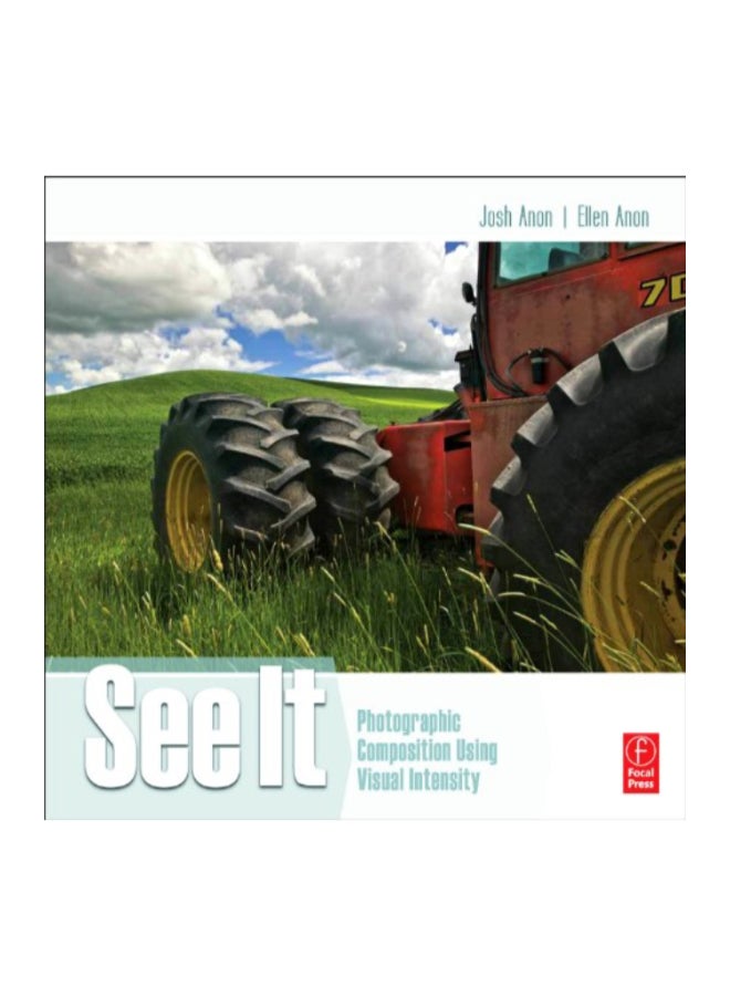 See It Photographic Composition Using Visual Intensity paperback english
