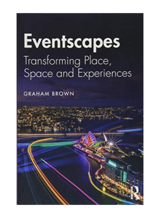 Eventscapes Transforming Place, Space And Experiences paperback english 